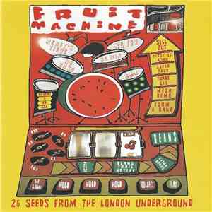 Various - Fruit Machine (26 Seeds From The London Underground)