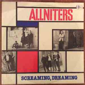 Allniters - Screaming, Dreaming