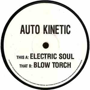 Auto Kinetic - Electric Soul / Blow Torch