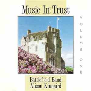Battlefield Band & Alison Kinnaird - Music In Trust Volume One