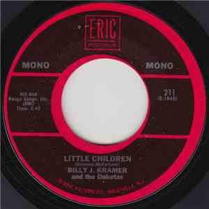 Billy J. Kramer And The Dakotas - Little Children /  Bad To Me