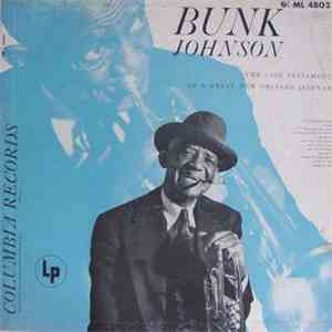 Bunk Johnson - The Last Testament Of A Great New Orleans Jazzman