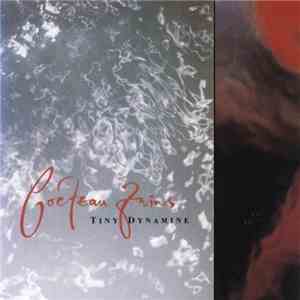 Cocteau Twins - Tiny Dynamine