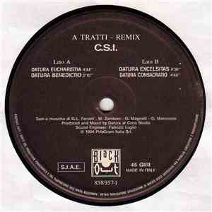 C.S.I. - A Tratti - Remix