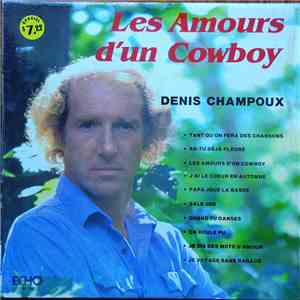 Denis Champoux - Les Amours D'un Cowboy