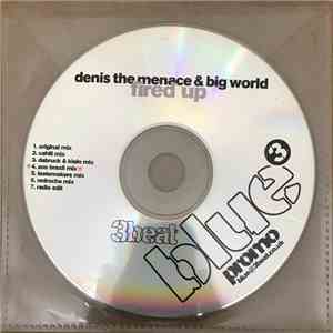 Denis The Menace & Big World - Fired Up