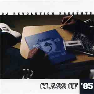 DJ Revolution - Class Of '85