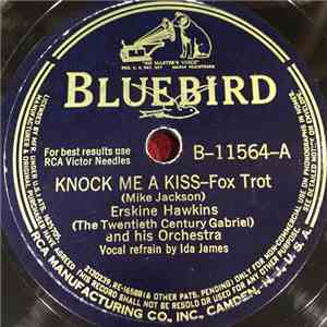 Erskine Hawkins And His Orchestra - Knock Me A Kiss / 'Taint No Good