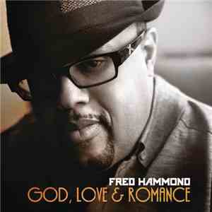 Fred Hammond - God, Love & Romance