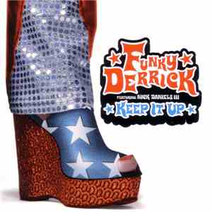 Funky Derrick Featuring Nick Daniels III - Keep It Up
