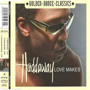 Haddaway - Love Makes