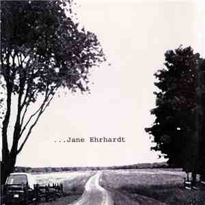Jane Ehrhardt - ...Jane Ehrhardt