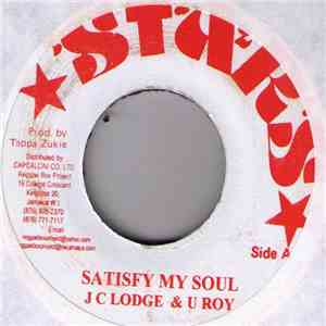 JC Lodge / U Roy - Satisfy My Soul