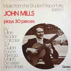 John Mills  - Plays 30 Pieces - Music From The Student Repertoire Series 1