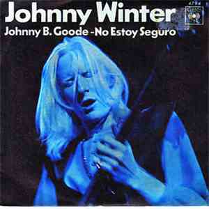 Johnny Winter - Johnny B. Goode / I'm Not Sure