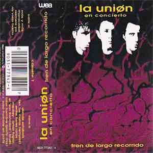 La Unión - En Concierto - Tren De Largo Recorrido