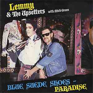 Lemmy & The Upsetters With Mick Green - Blue Suede Shoes