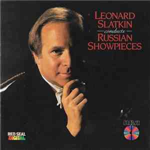 Leonard Slatkin - Conducts Russian Showpieces