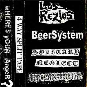 Los Rezios  •  Beer System  •  Solitary Neglect  •  Ulcerrhoea - 4 Way Spli ...