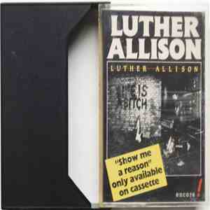 Luther Allison - Life Is A Bitch