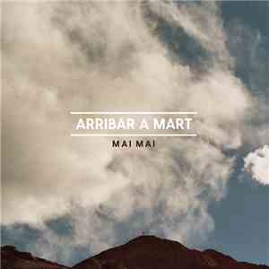 Mai Mai  - Arribar A Mart