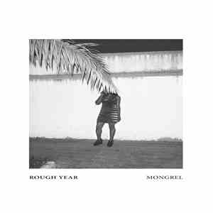 Rough Year - Mongrel