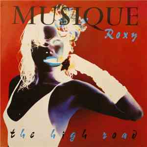 Roxy Music - Musique Roxy - The High Road