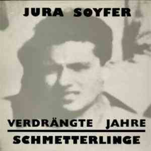 Schmetterlinge + Jura Soyfer - Verdrängte Jahre