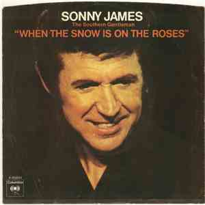 Sonny James - When The Snow Is On The Roses