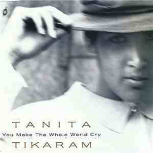 Tanita Tikaram - You Make The Whole World Cry