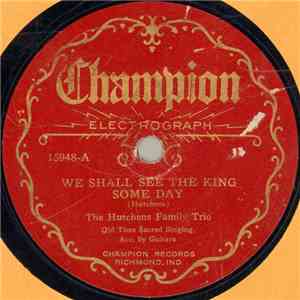 The Hutchens Family Trio - We Shall See The King Someday / He'll Understand