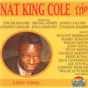 The Nat King Cole Trio - 1947-1956