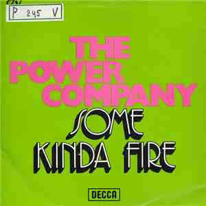 The Power Company - Some Kinda Fire