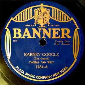 Thomas And West / Billy West  - Barney Google / I Love Me