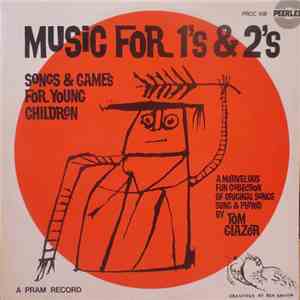 Tom Glazer - Music For 1's & 2's
