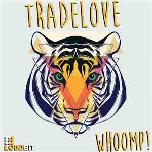 Tradelove - Whoomp!