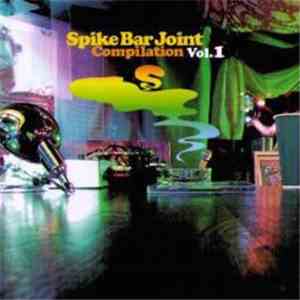Various - Spike Bar Joint Compilation Vol.1