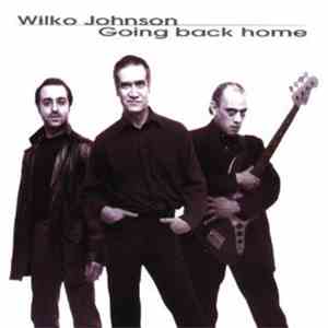 Wilko Johnson - Going Back Home