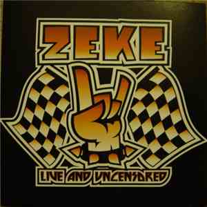 Zeke - Live And Uncensored