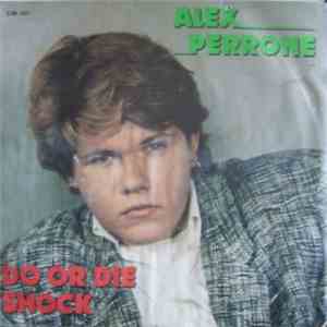 Alex Perrone - Do Or Die / Shock