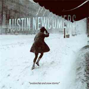 Austin Newcomers - Avalanches And Snow Storms