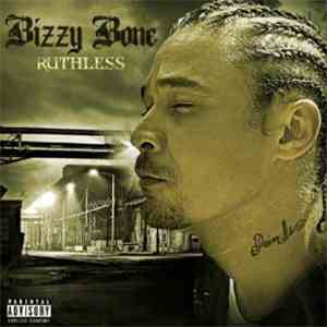 Bizzy Bone - Ruthless