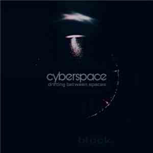 Cyberspace  - Drifting Between Spaces