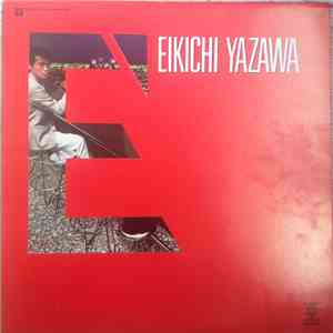 Eikichi Yazawa - E'