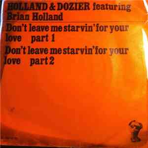Holland-Dozier Featuring Brian Holland - Don't Leave Me Starvin' For Your L ...