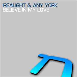 Irealight & Any York - Believe In My Love