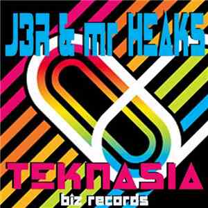 J3R & Mr Heaks - Teknasia