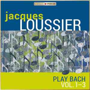Jacques Loussier - Play Bach Volumes 1-3