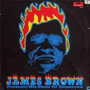 James Brown - Presents His Show Of Tomorrow
