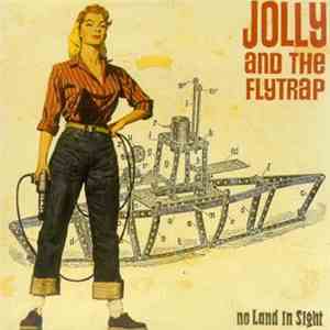 Jolly And The Flytrap - No Land In Sight